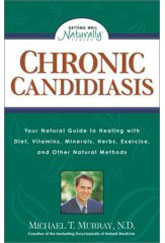 Chronic Candidiasis: Your Natural Guide to Healing with Diet, Vitamins, Minerals, Herbs, Exercise and other Natural Methods