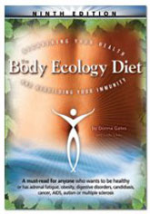 The Body Ecology Diet:Recovering your health and rebuilding your Immunity by Donna Gates